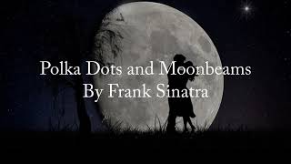 Polka dots and Moonbeams: Frank Sinatra