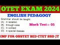 Target OTET  Exam 2024 !! English Pedagogy MCQs !! OTET Previous Years MCQs !! OSSTET CTET SSD JT