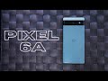 Google Pixel 6a Review: 3 Months Later