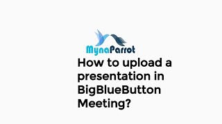 How to upload a presentation in BigBlueButton Meeting