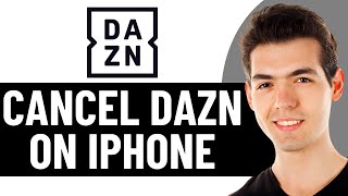 HOW TO CANCEL DAZN SUBSCRIPTION ON IPHONE 2026! (FULL GUIDE)