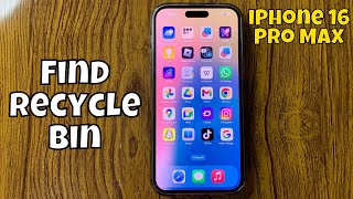 How To Find Recycle Bin (Deleted Items) On iPhone 16 Pro Max