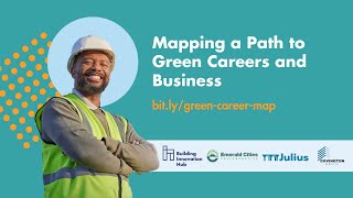 Webinar: Mapping a Path to Green Careers and Business | Building Innovation Hub