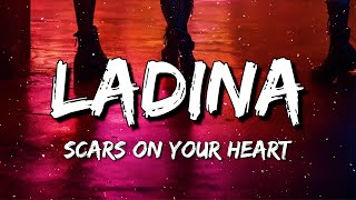 Ladina - Scars On Your Heart (Lyrics)