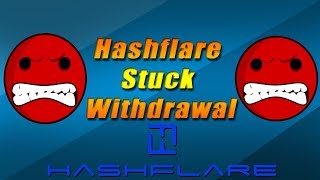 Stuck Hashflare Withdrawal? Here's Why!