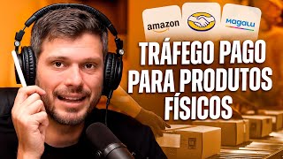 Guia Completo para Vender Produtos Físicos com Tráfego Pago | Podcast Extremo #135