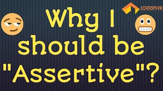 Why I should be assertive ? #1DoorHR #assertiveness