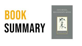 Zen Mind, Beginner’s Mind by Shunryu Suzuki Free Summary Audiobook