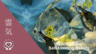 Reiki to Clear Self Limiting Beliefs | Energy Healing