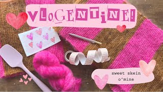 sweet skein o'mine ~ VLOGENTINE day 3