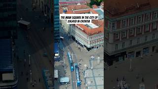 Best of Croatia - The Main Square in the city of Zagreb