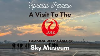 Special Video: A Visit to the JAL Sky Museum!