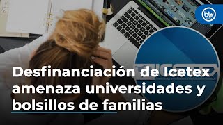 Desfinanciación de Icetex amenaza universidades privadas y bolsillos de familias: estudiantes