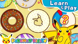 Fill in the Donut | Learn \u0026 Play with Pokémon | Pokémon Kids TV​