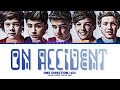 How Would One Direction Sing 'On Accident' Lyrics (Color Coded Lyrics)