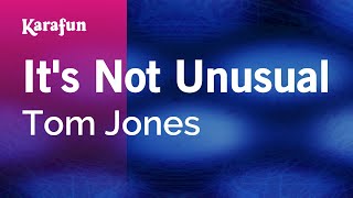 It's Not Unusual - Tom Jones | Karaoke Version | KaraFun