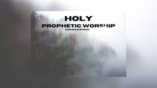 Holy Prophetic Worship | Werner Strydom