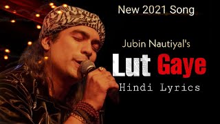Jubin Nautiyal-Lut Gaye | Hindi Lyrics | Emran Hashmi | लुट गए हम तो पहली मुलाकात में | gaana Lyrics