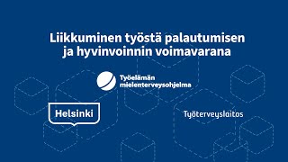 Liikkuminen työstä palautumisen ja hyvinvoinnin voimavarana