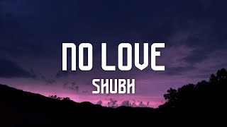 Shubh - No Love (Slowed+Reverb) [Lyrics]