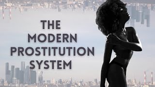 Behind Closed Doors: The Modern Prostitution System