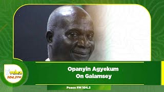 Opanyin Agyekum On Galamsey