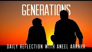 Daily Reflection With Aneel Aranha| Matthew 1:1-17| December 17, 2018