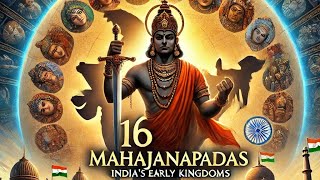 Mahajanapadas : Early Kingdoms of India | Great Kings and Empires of United India |