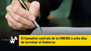 El llamativo contrato de la UNGRD a ocho días de terminar el Gobierno