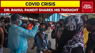 Dr. Rahul Pandit Says We Will See Number Of Cases Surging In Mumbai In Coming Days | COVID Crisis