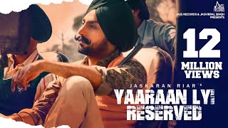 Yaaraan Lyi Reserved | ( Full HD) | Jaskaran Riar Ft. Prabh Grewal | Punjabi Songs 2019