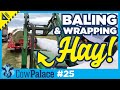 Baling & Wrapping HAY with RAIN on the Way! | Building Our Cow Palace - Ep25