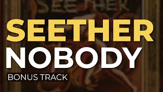 Seether - Nobody (Bonus Track) (Official Audio)