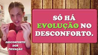 SO HÁ EVOLUÇÃO NO DESCONFORTO | LARA NESTERUK