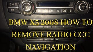 BMW X5 2008 HOW TO REMOVE RADIO CCC NAVIGATION