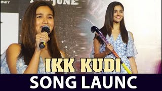Ikk Kudi Song Launch | Alia Bhatt | FULL EVENT