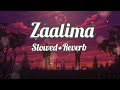 Zaalima ( Slowed+Reverb ) Lofi song | Arijit Singh and Harshdeep Kaur | Raees