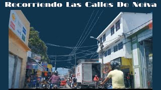 Recorriendo Las Calles De Neiva