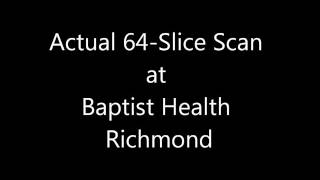 New 64 Slice CT Scanner at Baptist Health Richmond