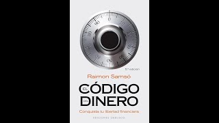 Raimon Samsó. El código del dinero. Claves para Transformar tu Mentalidad Financiera