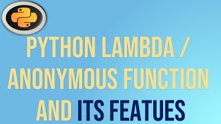 Anonymous/Lambda Functions In Python #31