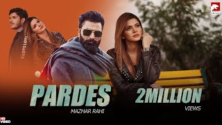 Pardes | Mazhar Rahi | Official Music Video | 2022 | The Panther Records