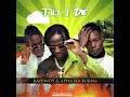 Kaybwoy Ft. Alpha Na Burna - Till I Die - Prod By IceTrx