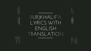 Burjkhalifa lyrics with English translation