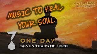 Music to heal your Soul #Epic #Cinematic #Vocal #Music | One Day by Seven Tears Of Hope #musicishope