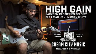 HIGH GAIN: Jackson Pro Series Soloist SL2A MAH HT Demo