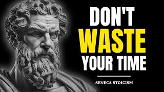 How To MANAGE Your Time: 10 POWERFUL Lesson | Seneca Stoicism