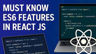 Must-Know ES6 Features in React JS | JavaScript Essentials for Developers
