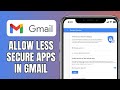 How To Allow Less Secure Apps In Gmail | Google Allow Less Secure Apps Missing