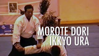 MORIHIRO SAITO Sensei - MOROTE DORI IKKYO URA (Aikido Lost Seminar France 1989)